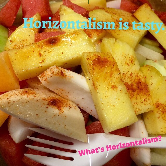 Horizontalism is Tasty